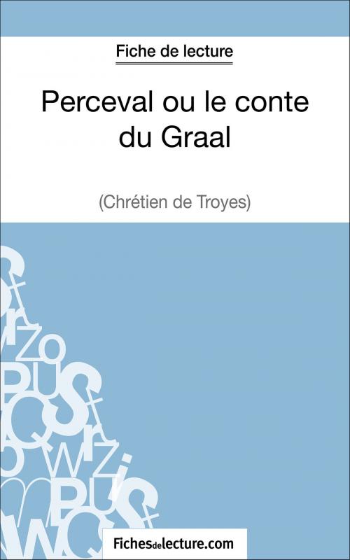 Cover of the book Perceval ou le conte du Graal de Chrétien de Troyes (Fiche de lecture) by fichesdelecture.com, Matthieu Durel, FichesDeLecture.com