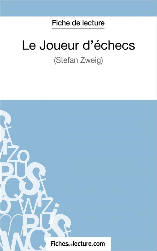 Cover of the book Le Joueur d'échecs de Stefan Zweig (Fiche de lecture) by fichesdelecture.com, Vanessa  Grosjean, FichesDeLecture.com