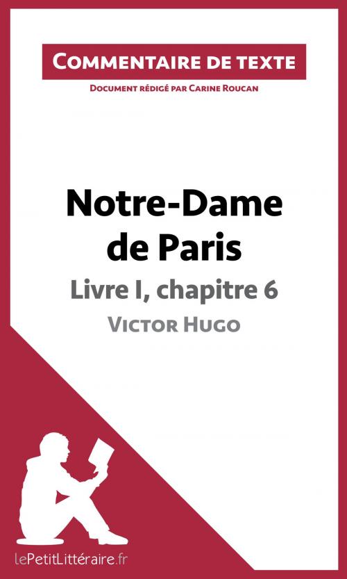 Cover of the book Notre-Dame de Paris de Victor Hugo - Livre I, chapitre 6 by Carine Roucan, lePetitLittéraire.fr, lePetitLitteraire.fr