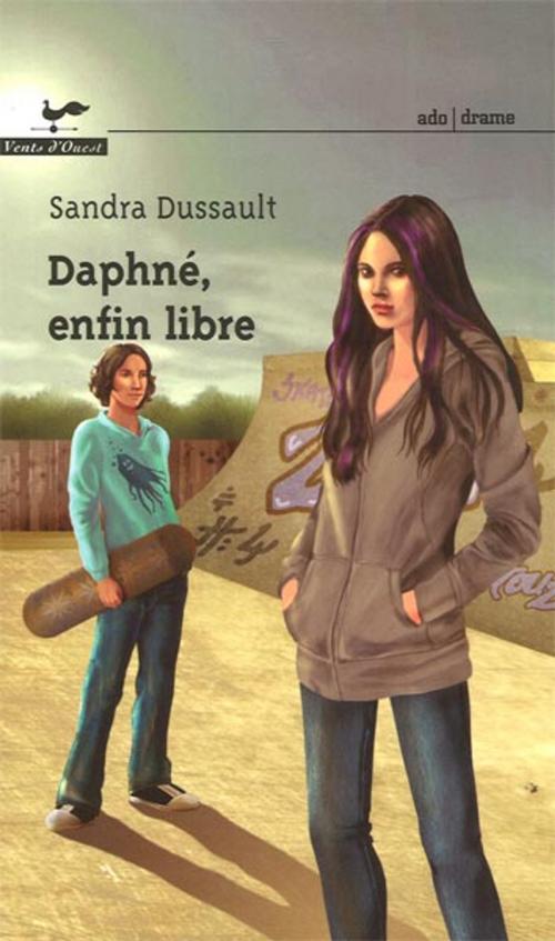 Cover of the book Daphné, enfin libre 89 by Sandra Dussault, VENTS D'OUEST