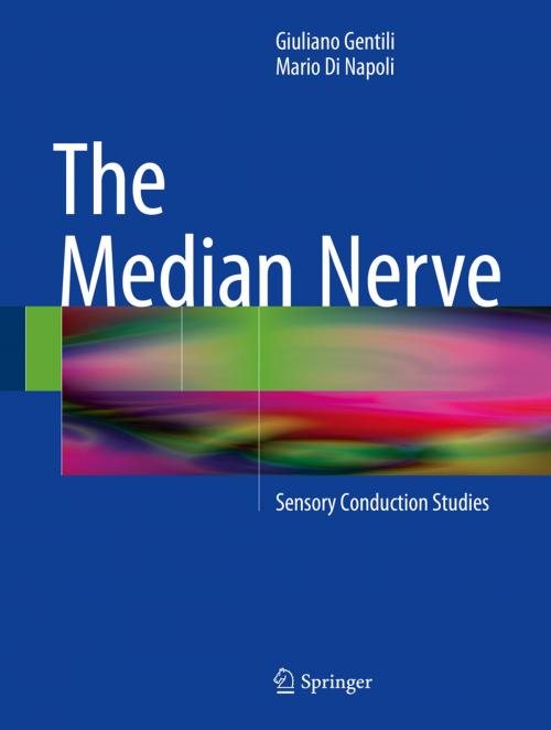 Cover of the book The Median Nerve by Giuliano Gentili, Mario Di Napoli, Springer International Publishing