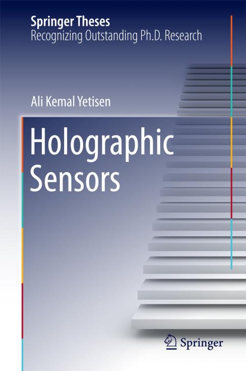 Cover of the book Holographic Sensors by Ali Kemal Yetisen, Springer International Publishing