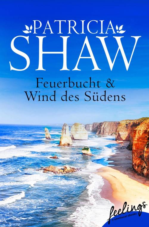 Cover of the book Feuerbucht + Wind des Südens (Mal Willoughby 1+2) by Patricia Shaw, Feelings