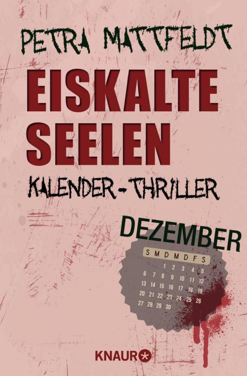 Cover of the book Eiskalte Seelen by Petra Mattfeldt, Knaur eBook