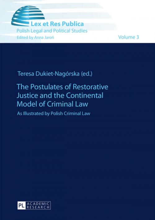 Cover of the book The Postulates of Restorative Justice and the Continental Model of Criminal Law by , Peter Lang