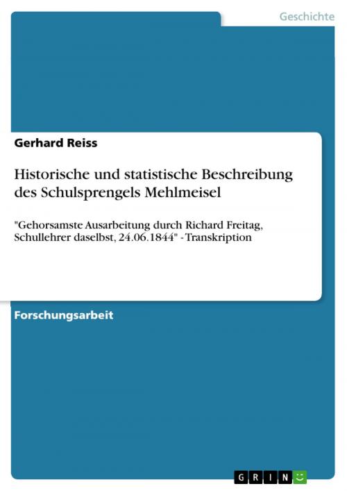 Cover of the book Historische und statistische Beschreibung des Schulsprengels Mehlmeisel by Gerhard Reiss, GRIN Verlag