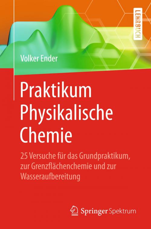 Cover of the book Praktikum Physikalische Chemie by Volker Ender, Springer Berlin Heidelberg