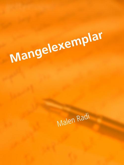 Cover of the book Mangelexemplar by Malen Radi, BoD E-Short