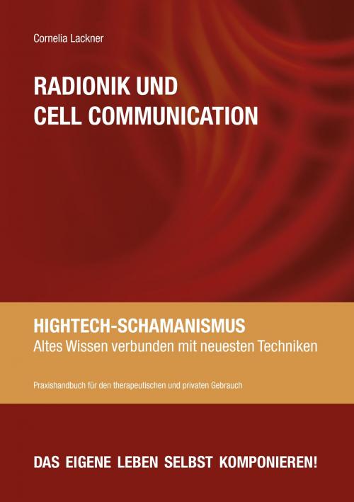 Cover of the book Radionik und Cell Communication by Cornelia Lackner, Books on Demand