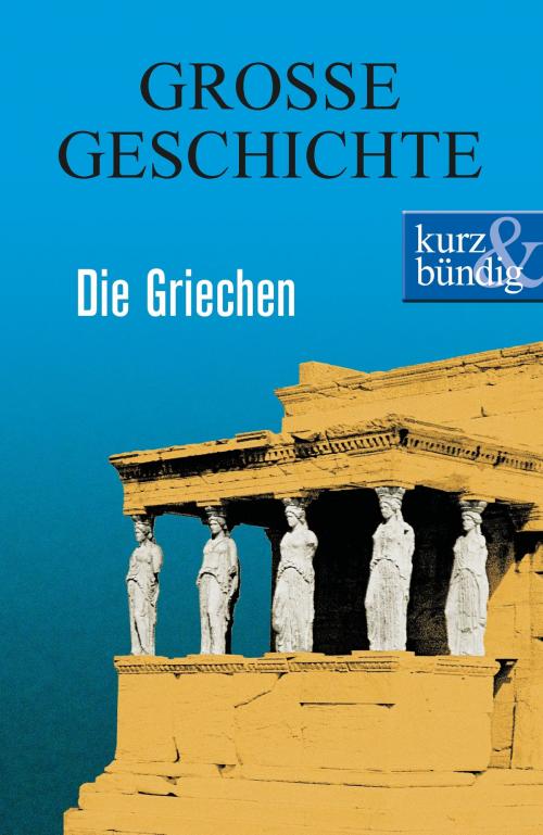 Cover of the book Die Griechen by Ulrich Offenberg, Komplett-Media GmbH