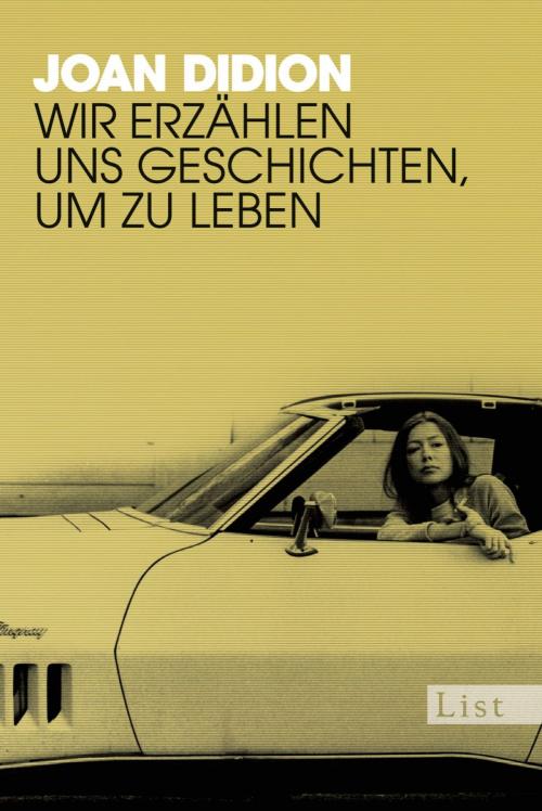 Cover of the book Wir erzählen uns Geschichten, um zu leben by Joan Didion, Ullstein Ebooks