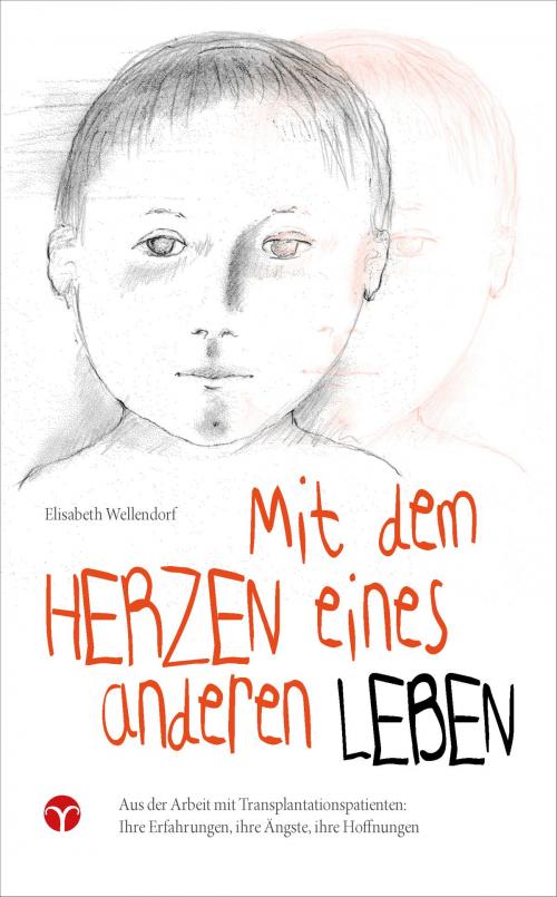 Cover of the book Mit dem Herzen eines anderen leben by Elisabeth Wellendorf, Info 3