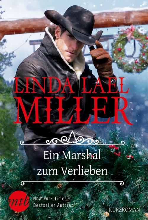Cover of the book Ein Marshal zum Verlieben by Linda Lael Miller, MIRA Taschenbuch