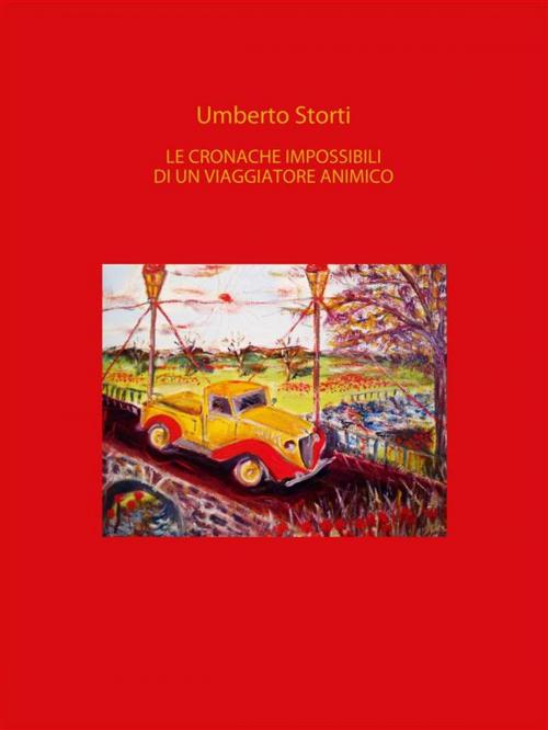 Cover of the book Le cronache impossibili di un viaggiatore animico by Umberto Storti, Umberto Storti