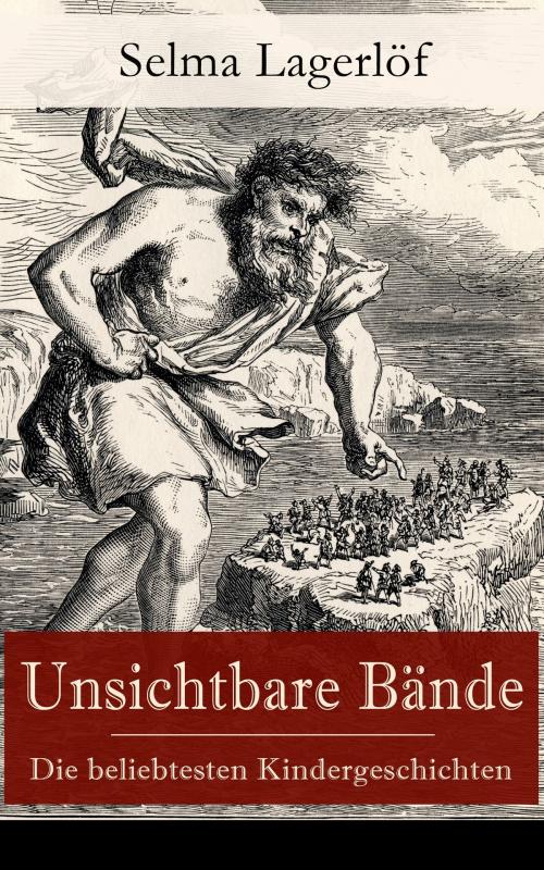 Cover of the book Unsichtbare Bände - Die beliebtesten Kindergeschichten by Selma Lagerlöf, e-artnow