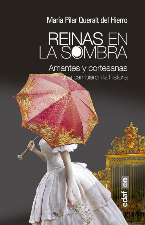 Cover of the book Reinas en la sombra by María Pilar Queralt, Edaf