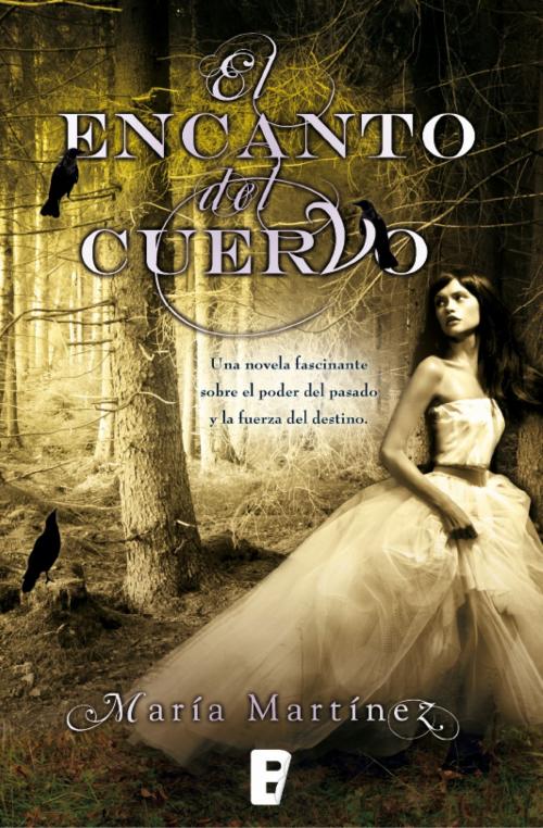 Cover of the book El encanto del cuervo by María Martínez, Penguin Random House Grupo Editorial España