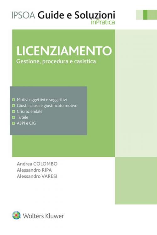 Cover of the book Licenziamento by Alessandro Ripa, Andrea Colombo, Alessandro Varesi, Ipsoa