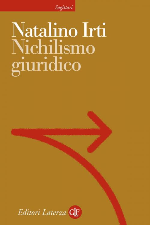 Cover of the book Nichilismo giuridico by Natalino Irti, Editori Laterza