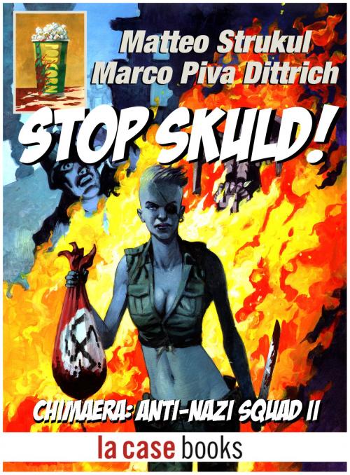 Cover of the book Stop Skuld! by Matteo Strukul, Marco Piva Dittrich, LA CASE