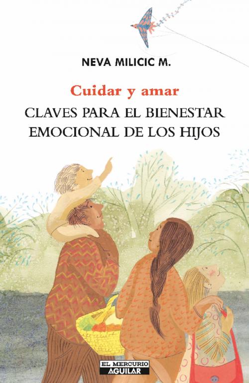 Cover of the book Cuidar y amar by Neva Milicic, Penguin Random House Grupo Editorial Chile