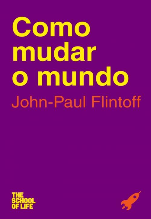 Cover of the book A Escola da Vida: Como Mudar o Mundo by Alain de Botton, LUA DE PAPEL