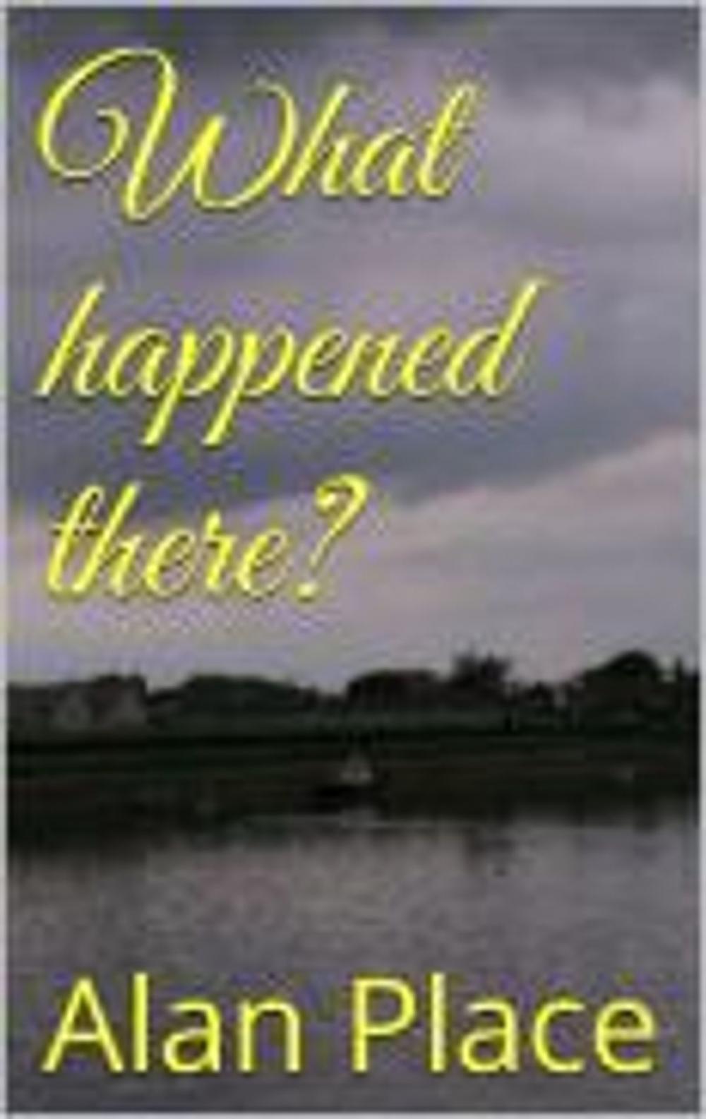 Big bigCover of What happened there?