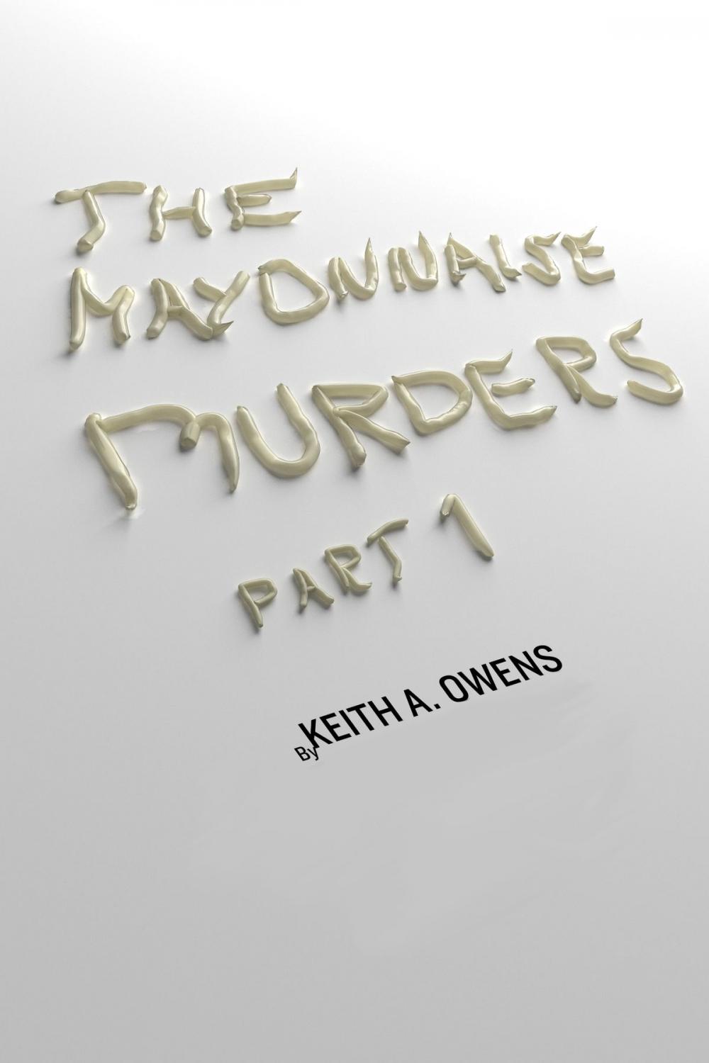 Big bigCover of The Mayonnaise Murders Part 1