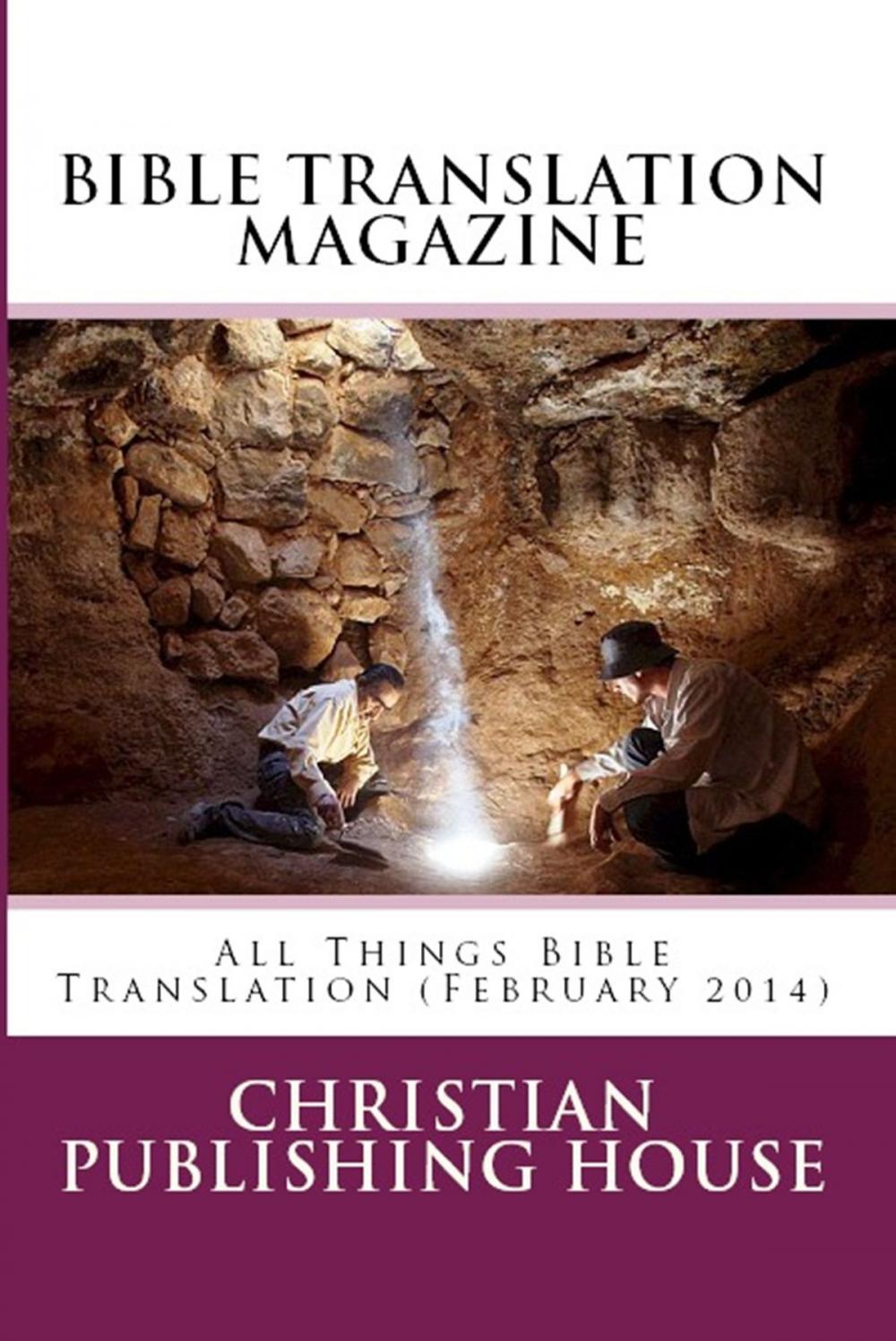 Big bigCover of BIBLE TRANSLATION MAGAZINE: All Things Bible Translation (February 2014)