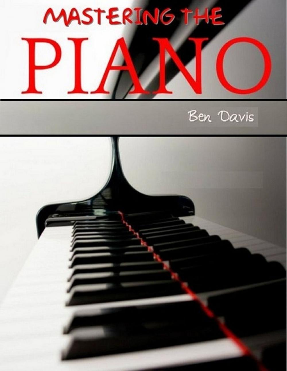 Big bigCover of Mastering the Piano in 30 Days