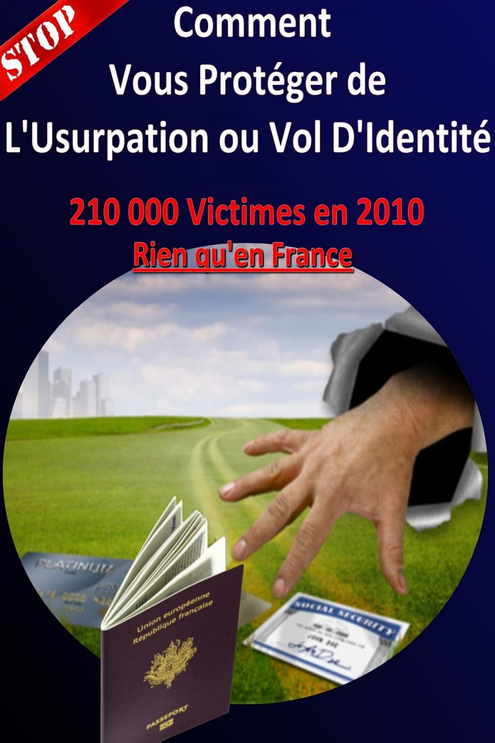 Big bigCover of Comment Vous Protéger de l'Usurpation ou le Vol d'Identité