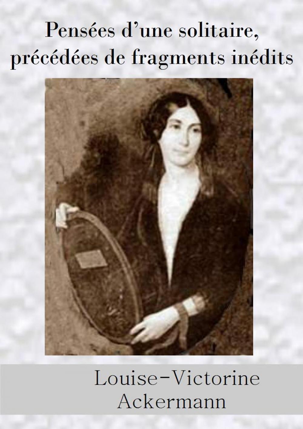 Big bigCover of Pensées d'une solitaire, précédées de fragments inédits