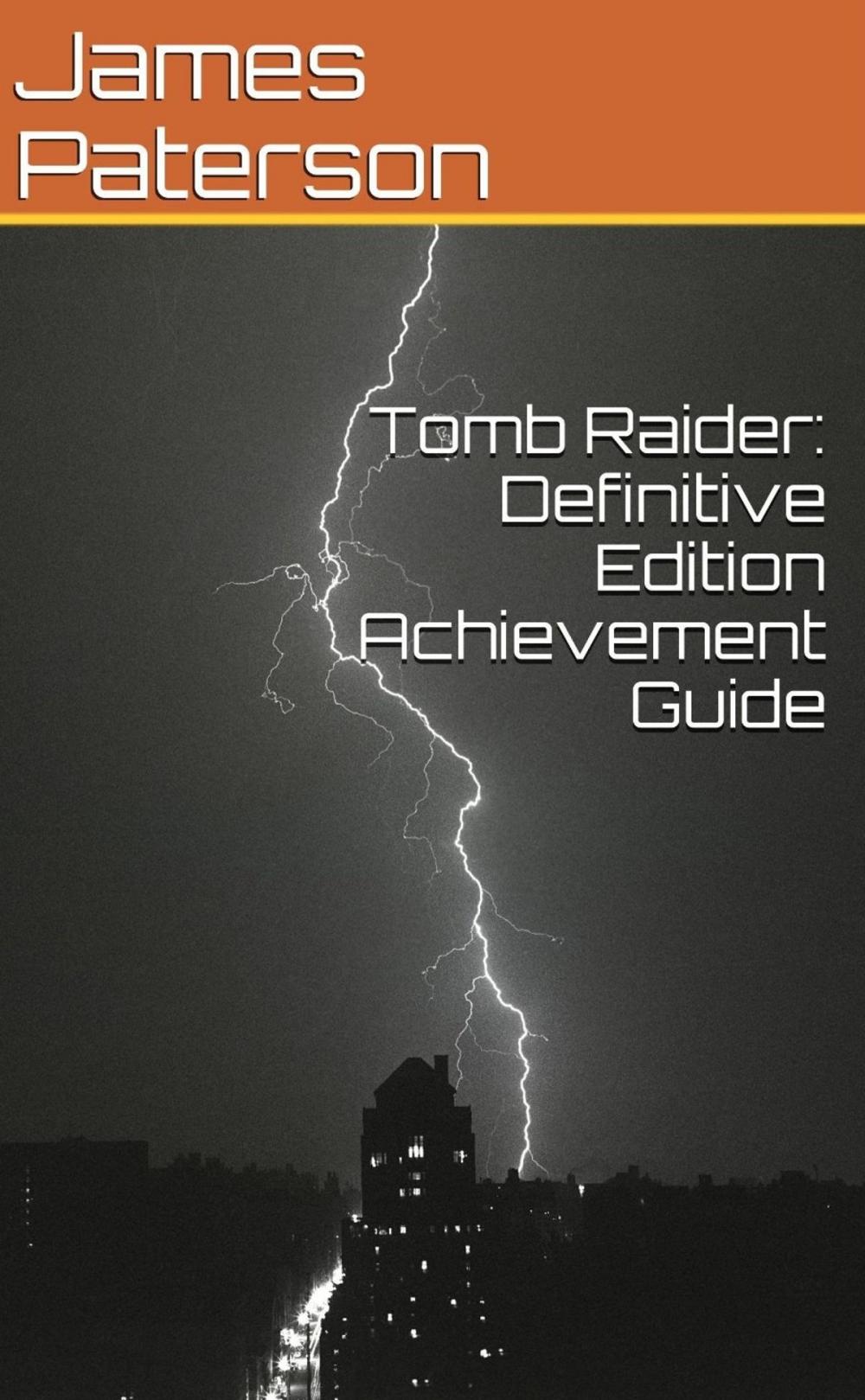 Big bigCover of Tomb Raider: Definitive Edition Achievement Guide