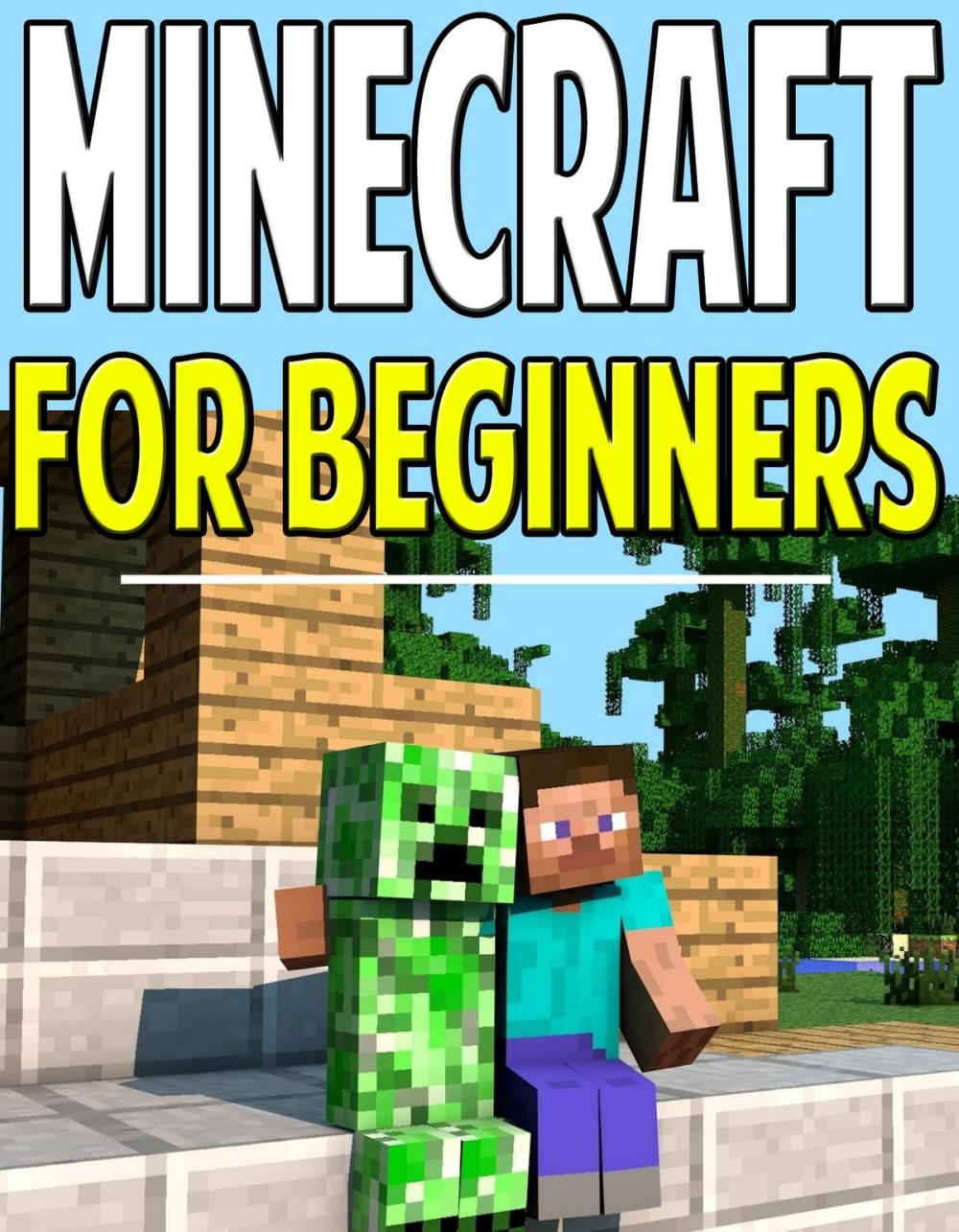 Big bigCover of Minecraft Guide for Beginners