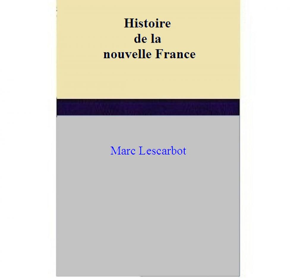 Big bigCover of Histoire de la nouvelle France