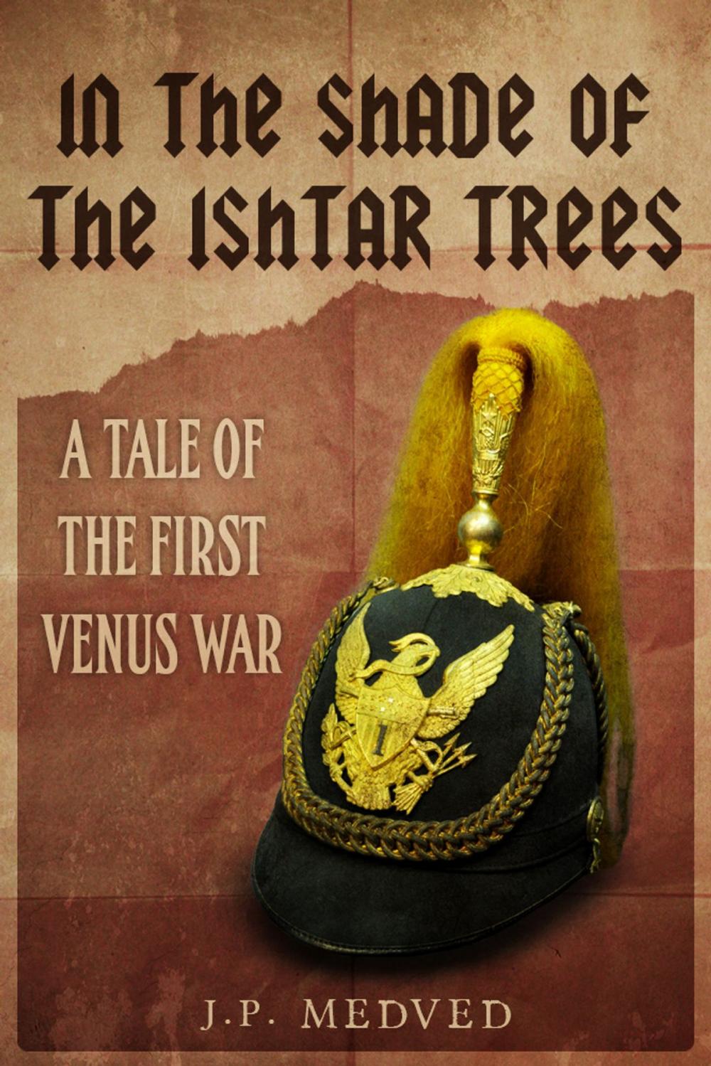 Big bigCover of In the Shade of the Ishtar Trees: A Tale of the First Venus War