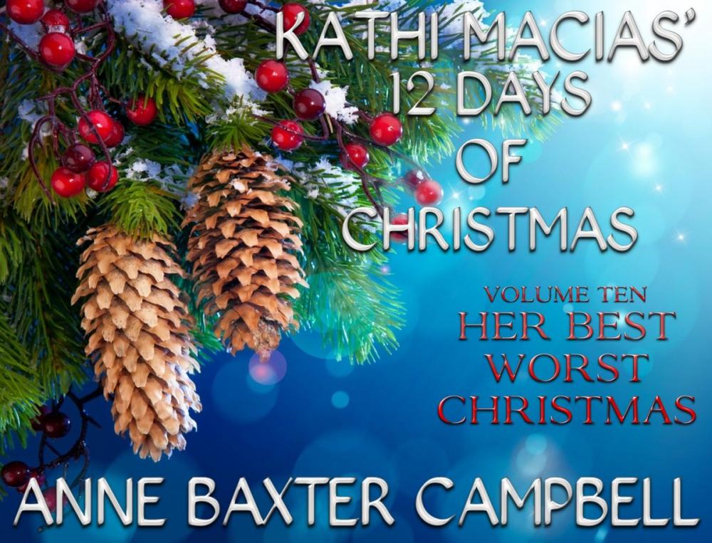 Big bigCover of Kathi Macias' 12 Days of Christmas - Volume 10 - Her Best Worst Christmas