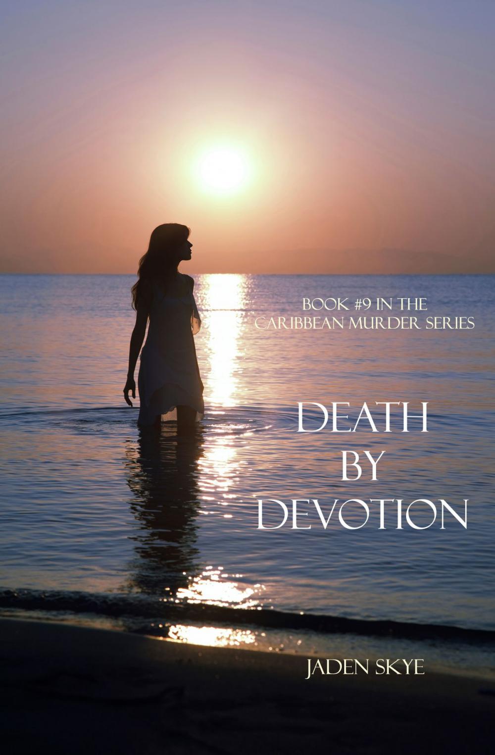 Big bigCover of Death by Devotion (Book #9 in the Caribbean Murder series)