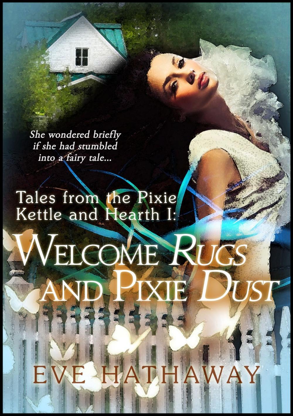 Big bigCover of Welcome Rugs and Pixie Dust: Tales from the Pixie Kettle and Hearth 1