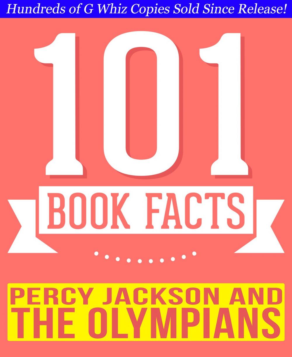 Big bigCover of Percy Jackson and the Olympians - 101 Amazingly True Facts You Didn't Know