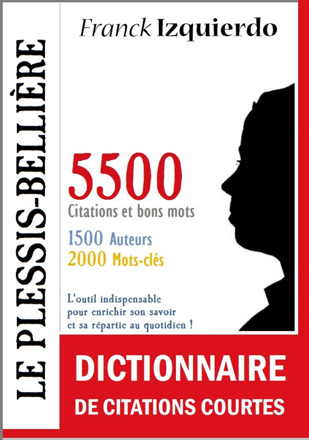 Big bigCover of Le Plessis-Bellière - Dictionnaire de citations courtes