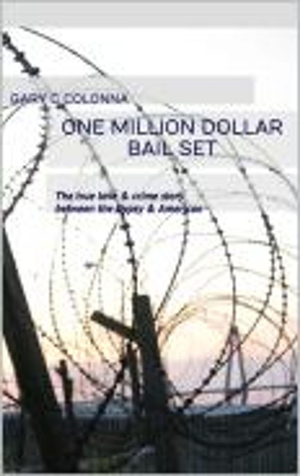 Big bigCover of One Million Dollar Bail Set