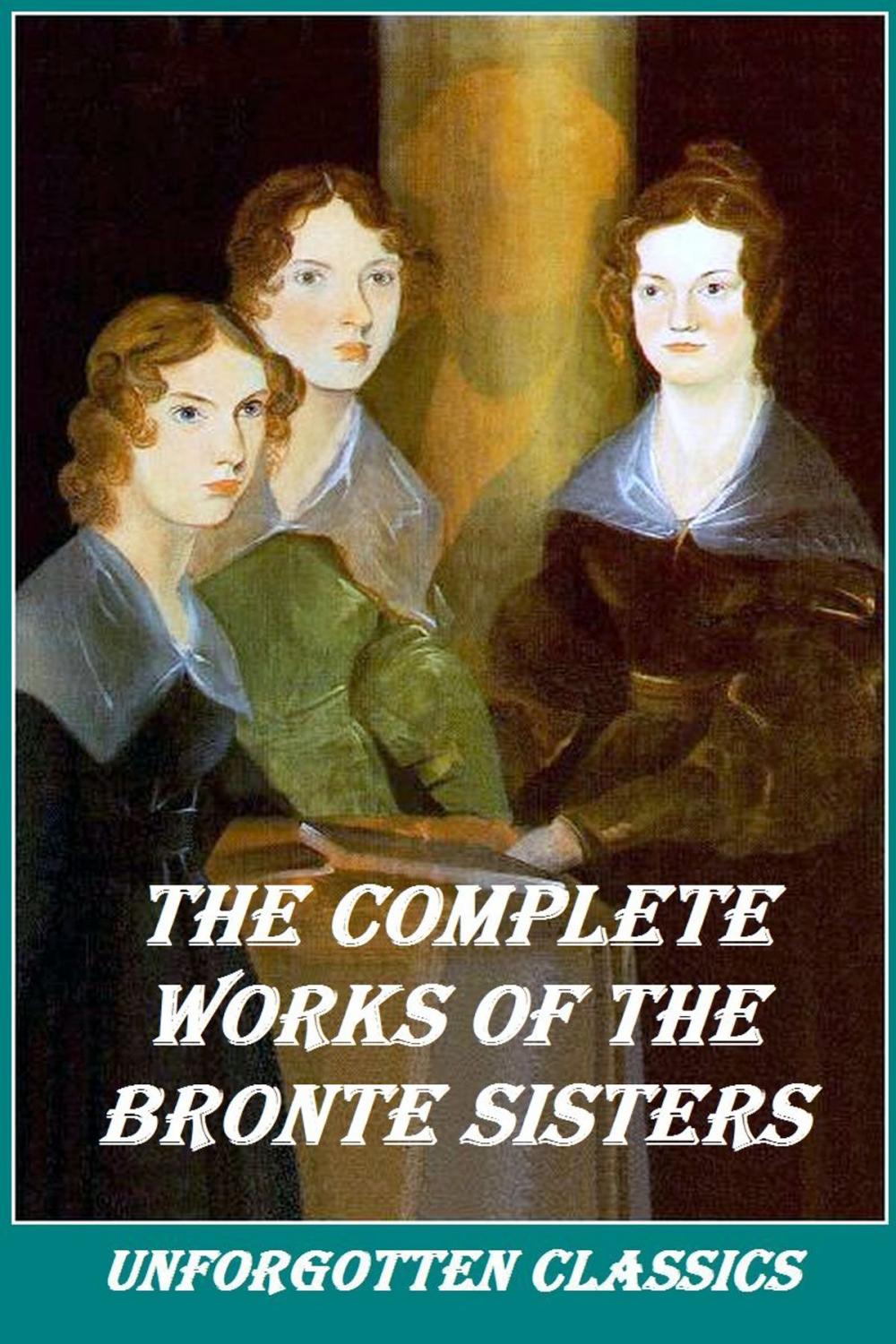 Big bigCover of THE COMPLETE WORKS OF THE BRONTE SISTERS