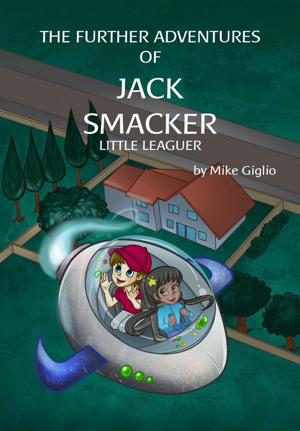 Big bigCover of The Further Adventures of Jack Smacker - Little Leaguer