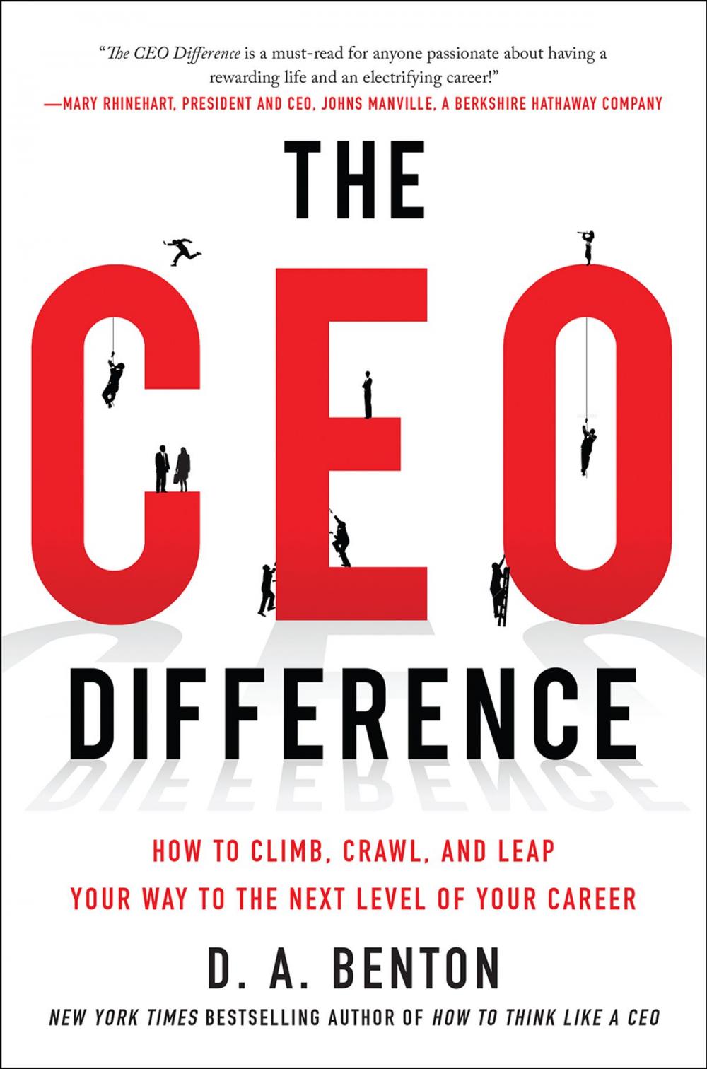 Big bigCover of The CEO Difference: How to Climb, Crawl, and Leap Your Way to the Next Level of Your Career