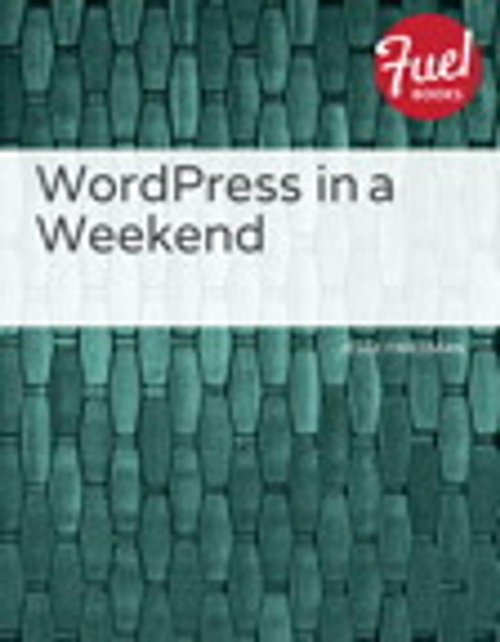 Big bigCover of WordPress in a Weekend