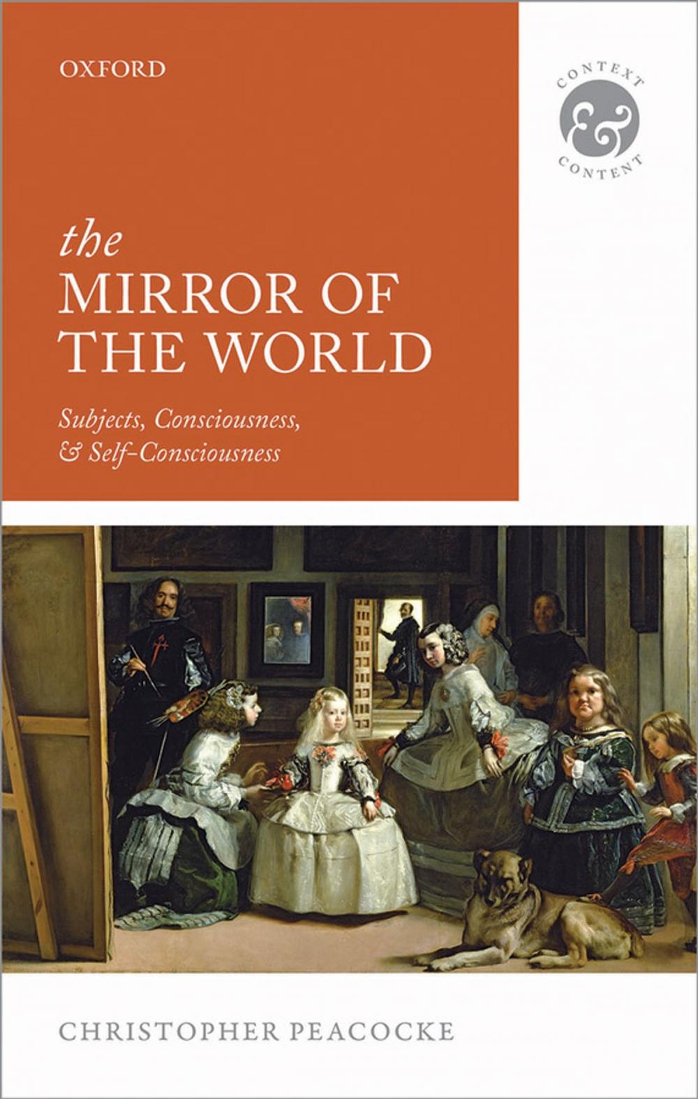 Big bigCover of The Mirror of the World: Subjects, Consciousness, and Self-Consciousness