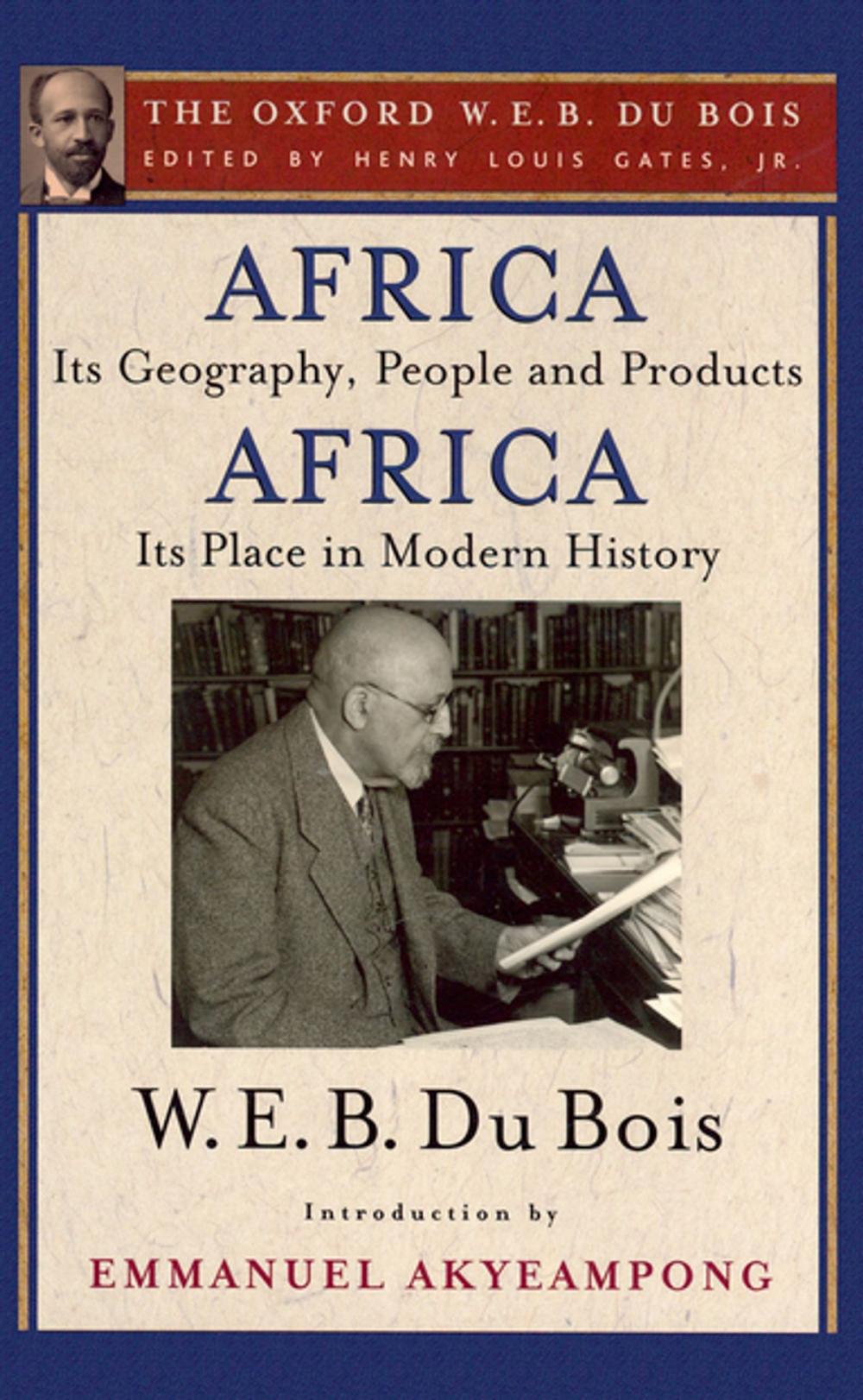 Big bigCover of Africa, Its Geography, People and Products and Africa-Its Place in Modern History (The Oxford W. E. B. Du Bois)