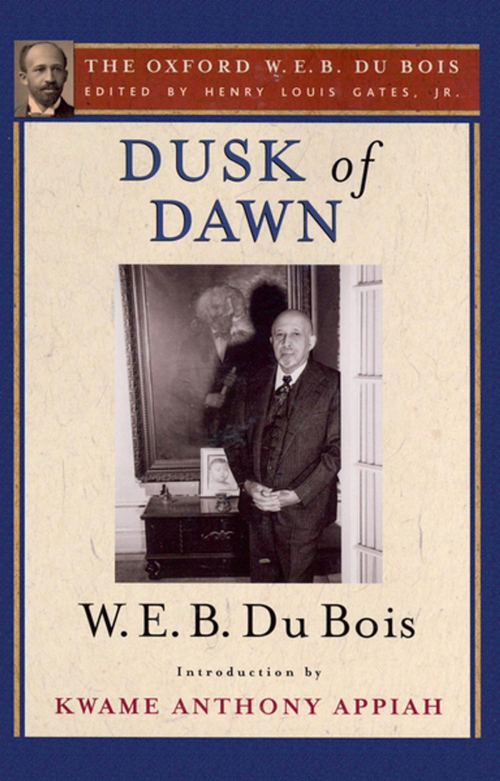 Big bigCover of Dusk of Dawn (The Oxford W. E. B. Du Bois)