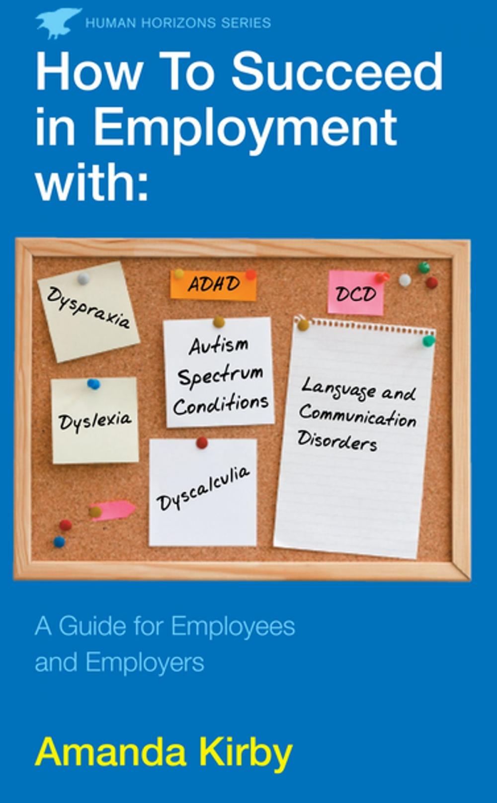 Big bigCover of How to Succeed in Employment with Specific Learning Difficulties